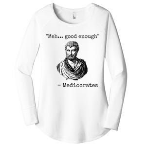 Meh Good Enough Mediocrates Demotivational Quote Women's Perfect Tri Tunic Long Sleeve Shirt