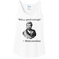 Meh Good Enough Mediocrates Demotivational Quote Ladies Essential Tank