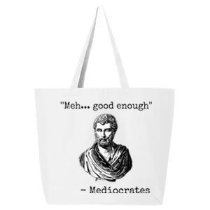 Meh Good Enough Mediocrates Demotivational Quote 25L Jumbo Tote