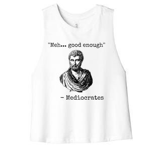 Meh Good Enough Mediocrates Demotivational Quote Women's Racerback Cropped Tank