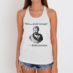 Meh Good Enough Mediocrates Demotivational Quote Women's Knotted Racerback Tank