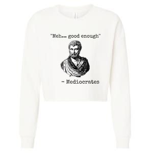 Meh Good Enough Mediocrates Demotivational Quote Cropped Pullover Crew