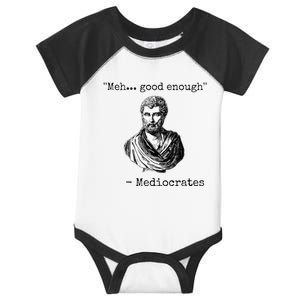 Meh Good Enough Mediocrates Demotivational Quote Infant Baby Jersey Bodysuit