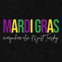 Mardi Gras Everywhere Else Its Just Tuesday Ladies PosiCharge Tri-Blend Wicking Tank