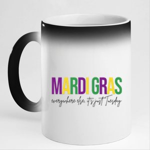 Mardi Gras Everywhere Else Its Just Tuesday 11oz Black Color Changing Mug