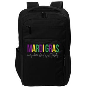 Mardi Gras Everywhere Else Its Just Tuesday Impact Tech Backpack