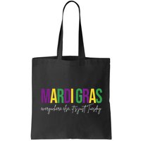 Mardi Gras Everywhere Else Its Just Tuesday Bag