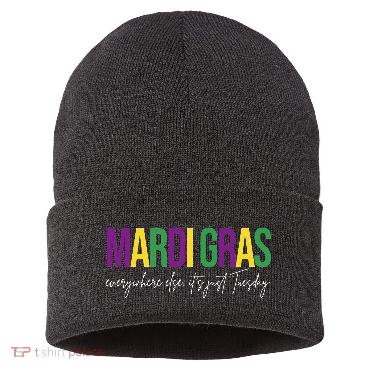 Mardi Gras Everywhere Else Its Just Tuesday Sustainable Knit Beanie