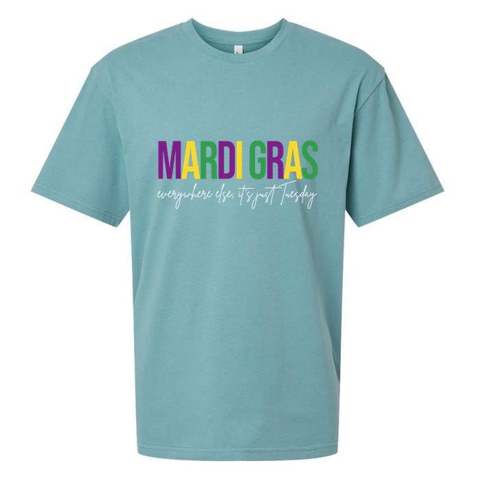 Mardi Gras Everywhere Else Its Just Tuesday Sueded Cloud Jersey T-Shirt