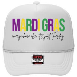 Mardi Gras Everywhere Else Its Just Tuesday High Crown Mesh Back Trucker Hat