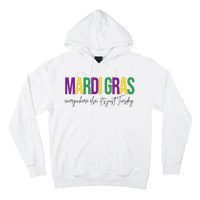 Mardi Gras Everywhere Else Its Just Tuesday Hoodie