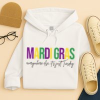Mardi Gras Everywhere Else Its Just Tuesday Hoodie