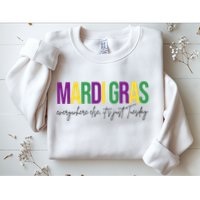 Mardi Gras Everywhere Else Its Just Tuesday Sweatshirt