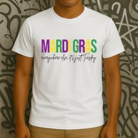 Mardi Gras Everywhere Else Its Just Tuesday T-Shirt