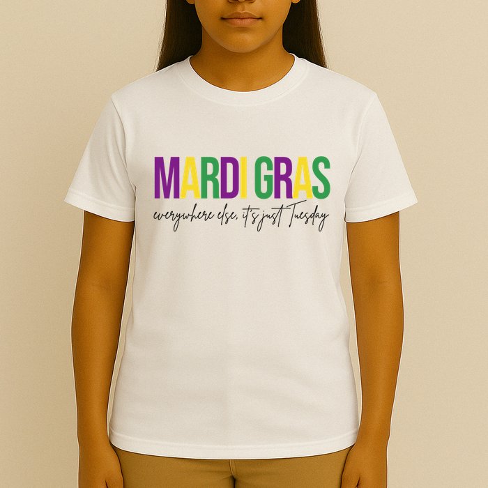 Mardi Gras Everywhere Else Its Just Tuesday T-Shirt