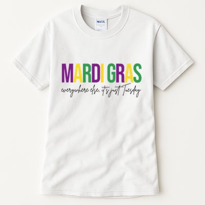 Mardi Gras Everywhere Else Its Just Tuesday Tall T-Shirt