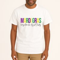 Mardi Gras Everywhere Else Its Just Tuesday Tall T-Shirt