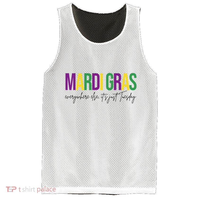 Mardi Gras Everywhere Else Its Just Tuesday Mesh Reversible Basketball Jersey Tank