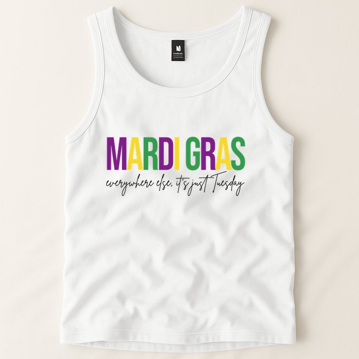 Mardi Gras Everywhere Else Its Just Tuesday Tank Top