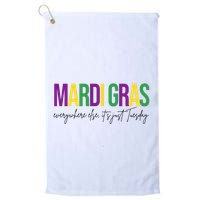 Mardi Gras Everywhere Else Its Just Tuesday Golf Towel