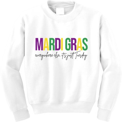 Mardi Gras Everywhere Else Its Just Tuesday Kids Sweatshirt