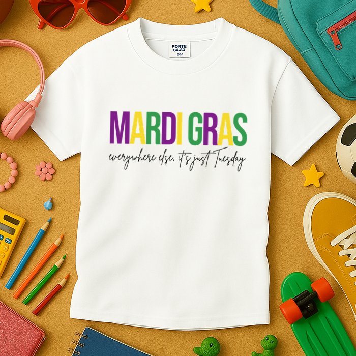 Mardi Gras Everywhere Else Its Just Tuesday Kids T-Shirt