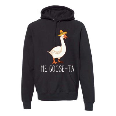 Me GooseTa Funny Mexican Spanish Goose Pun Classic Premium Hoodie