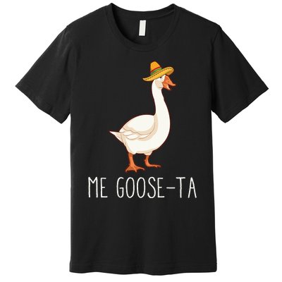 Me GooseTa Funny Mexican Spanish Goose Pun Classic Premium T-Shirt