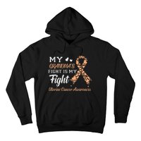 My Grandmas Fight Is My Fight Uterine Cancer Awareness Hoodie