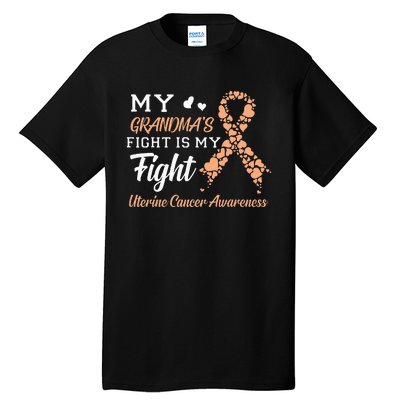 My Grandmas Fight Is My Fight Uterine Cancer Awareness Tall T-Shirt