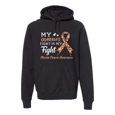 My Grandmas Fight Is My Fight Uterine Cancer Awareness Premium Hoodie