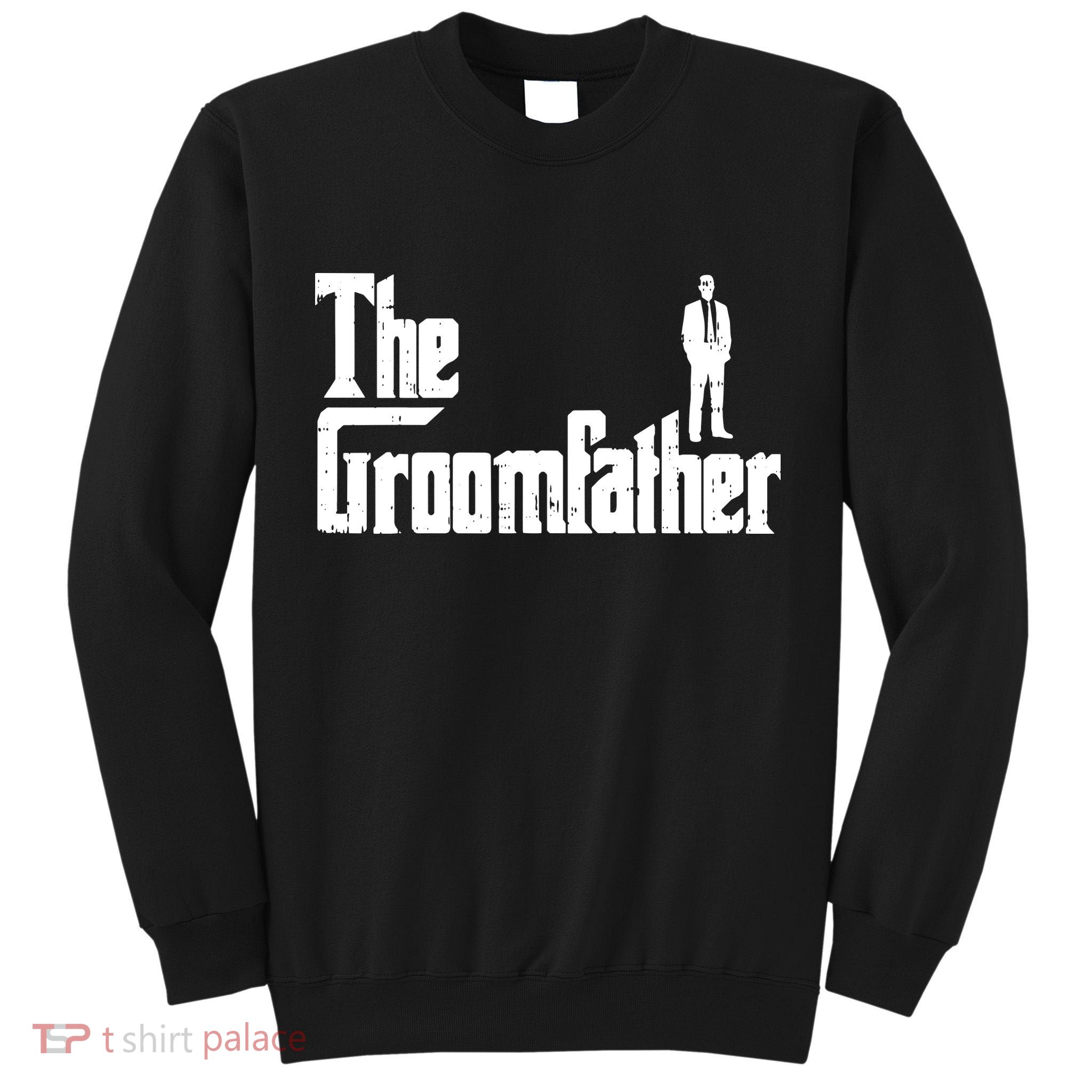 Mens Groom Father Funny Wedding Party Rehearsal Dinner Dad Gift Tall Sweatshirt