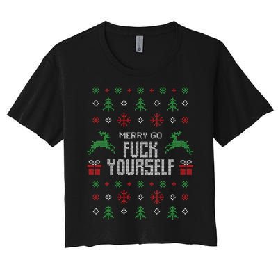 Merry Go Fuck Yourself I Funny Ugly Christmas Christmas Women's Crop Top Tee