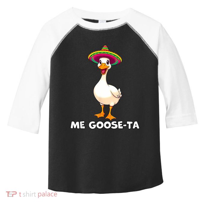 Me Gooseta Funny Goose Mexican Hat Me Gusta Spanish Puns Toddler Fine Jersey T-Shirt