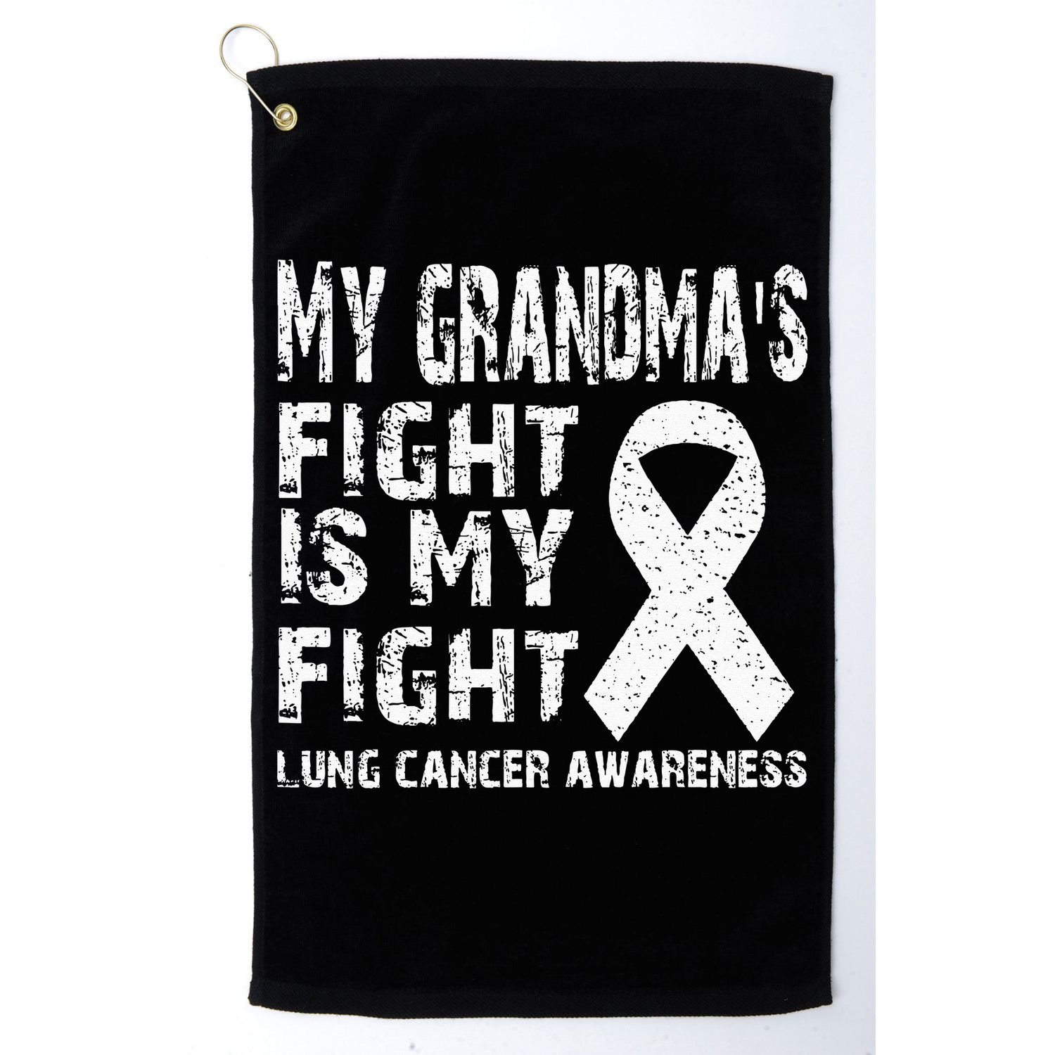 My Grandmas Fight Is My Fight Lung Cancer Awareness Golf Towel