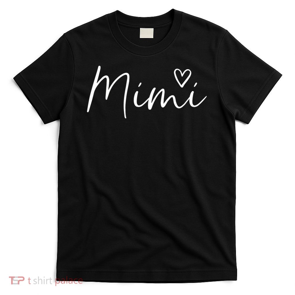Mimi Gift For Women Grandma Heart Mother's Day Mimi T-Shirt