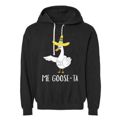 Me Gooseta Funny Mexican Spanish Goose Pun Garment-Dyed Fleece Hoodie