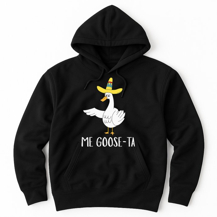 Me Gooseta Funny Mexican Spanish Goose Pun Hoodie