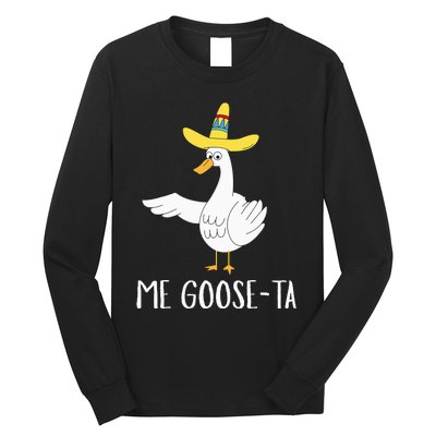 Me Gooseta Funny Mexican Spanish Goose Pun Long Sleeve Shirt