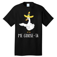 Me Gooseta Funny Mexican Spanish Goose Pun Tall T-Shirt