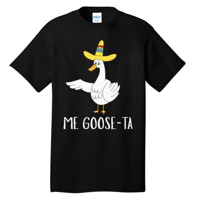 Me Gooseta Funny Mexican Spanish Goose Pun Tall T-Shirt