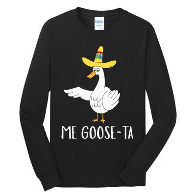 Me Gooseta Funny Mexican Spanish Goose Pun Tall Long Sleeve T-Shirt