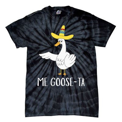 Me Gooseta Funny Mexican Spanish Goose Pun Tie-Dye T-Shirt