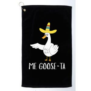 Me Gooseta Funny Mexican Spanish Goose Pun Platinum Collection Golf Towel