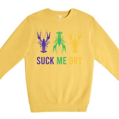 Mardi Gras Funny Suck Me Dry Crawfish Carnival Party Premium Crewneck Sweatshirt