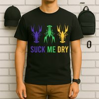 Mardi Gras Funny Suck Me Dry Crawfish Carnival Party T-Shirt