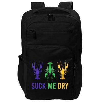 Mardi Gras Funny Suck Me Dry Crawfish Carnival Party Impact Tech Backpack