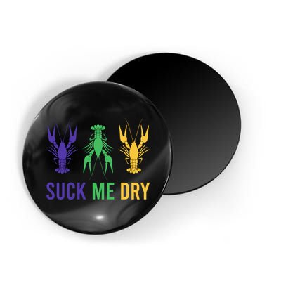 Mardi Gras Funny Suck Me Dry Crawfish Carnival Party Magnet