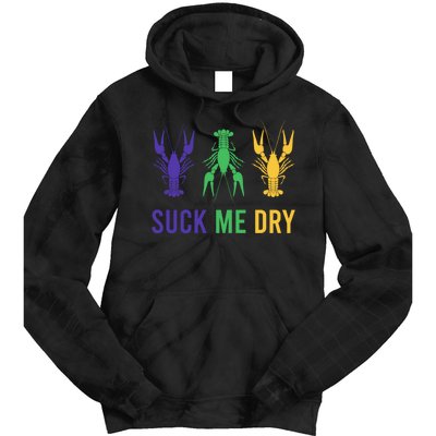 Mardi Gras Funny Suck Me Dry Crawfish Carnival Party Tie Dye Hoodie