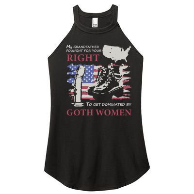 My Grandfather Fought For Your Right To Get Dominated Goth Women Women’s Perfect Tri Rocker Tank